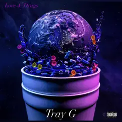 Love & Drugs by Tray G album reviews, ratings, credits