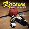 Kareem: Tribute to a Basketball Legend (Original Motion Picture Soundtrack) album lyrics, reviews, download