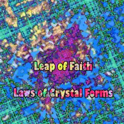 Laws of Crystal Forms by Leap of Faith album reviews, ratings, credits