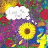 Love Me (Not) - Single album lyrics, reviews, download