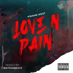 Love N Pain - Single by Kwame West album reviews, ratings, credits