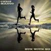 Run with me (Instrumental Version) - Single album lyrics, reviews, download