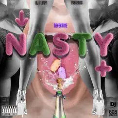Nasty - Single by DJ Flippp & Defektive album reviews, ratings, credits