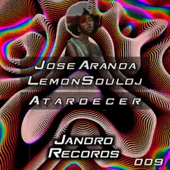 Atardecer - Single by José Aranda & LemonSouldj album reviews, ratings, credits