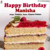 Happy Birthday Manisha - Single album lyrics, reviews, download