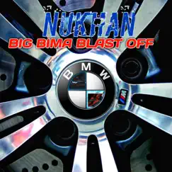 Big Bimma Blast Off Song Lyrics