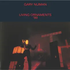 Living Ornaments '80 by Gary Numan album reviews, ratings, credits