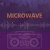 Microwave - Single album lyrics, reviews, download