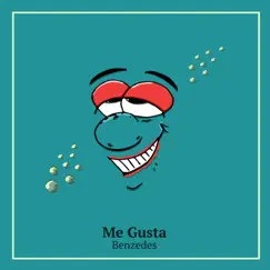Me Gusta - Single by Benzedes album reviews, ratings, credits