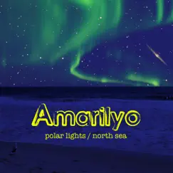 Polar Lights / North Sea - Single by Amarilyo album reviews, ratings, credits