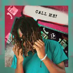 Call Me (feat. Lungstar the Kiid) - Single by LLK album reviews, ratings, credits