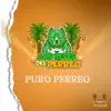 Puro Perreo - EP album lyrics, reviews, download