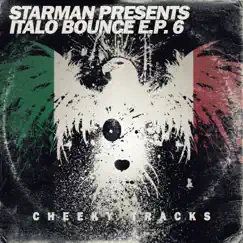 Italo Bounce EP6 (Starman Presents) - EP by Italo Bounce album reviews, ratings, credits