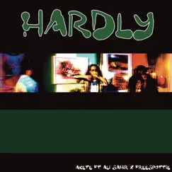 Hardly (feat. Ali Sahir & freespottie) Song Lyrics