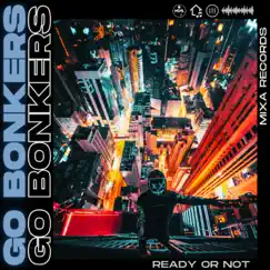 Go Bonkers - Single by Ready or Not album reviews, ratings, credits