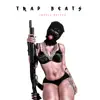 Trap Beats album lyrics, reviews, download