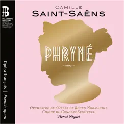 Phryné, Acte II: Scène 5, Suite, apparition et récit. C’est Phryné ! Song Lyrics