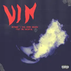 Nothing's Ever Good Enough (feat. Oh,dreadful.) - Single by VIN album reviews, ratings, credits