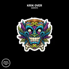 Burrito - Single by Krik Over album reviews, ratings, credits