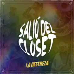 Salió del Closet - Single by La Destreza album reviews, ratings, credits