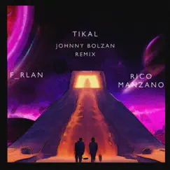 Tikal (Johnny Bolzan remix) Song Lyrics