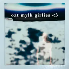 Oat Mylk Girlies <3 - EP by Among Wallflowers album reviews, ratings, credits
