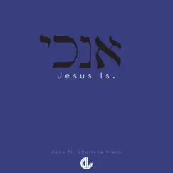 Jesus Is (feat. Chellena Black) - EP by Zona album reviews, ratings, credits