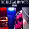 The Illegal Imports EP album lyrics, reviews, download