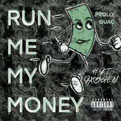 Run Me My Money - Single by Prolly Guac album reviews, ratings, credits