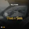 Friends n Family - Single album lyrics, reviews, download