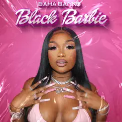 Black Barbie - Single by BAHA BANK$ album reviews, ratings, credits