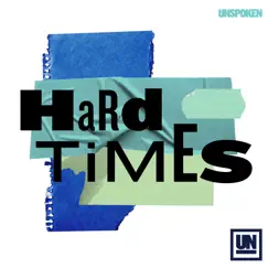 Hard Times - Single by Unspoken album reviews, ratings, credits