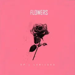 Flowers (feat. Laniesha) - Single by DPdaking album reviews, ratings, credits