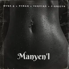 Manyen'l - Single by Hero -G-, Piman, TOUPIKE & T-Ansyto album reviews, ratings, credits