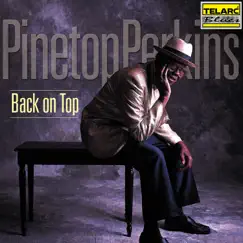 Back On Top by Pinetop Perkins album reviews, ratings, credits