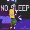 No Sleep (feat. iAmDeezy) - Single album lyrics, reviews, download