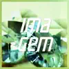 Ima Gem - Single album lyrics, reviews, download