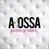 Waters Of March - Single album lyrics, reviews, download