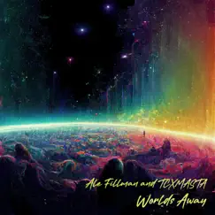 Worlds Away - Single by Ale Fillman & TCXMASTA album reviews, ratings, credits