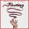 Fleeting (Original Film Score) - EP album lyrics, reviews, download