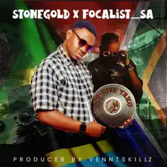 Sio Size Yako (feat. FOCALIST_SA) - Single by Stone Gold album reviews, ratings, credits