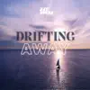Drifting Away - Single album lyrics, reviews, download