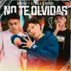 No Te Olvidas (feat. Bayros, El Mala & Pushi) - Single album lyrics, reviews, download