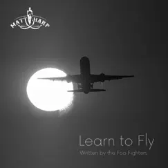 Learn to Fly - Single by Matt Harp album reviews, ratings, credits