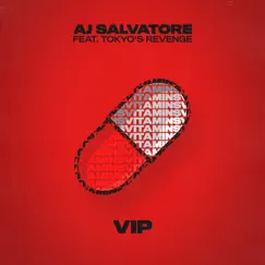 Vitamins (feat. TOKYO'S REVENGE) [VIP] - Single by AJ Salvatore album reviews, ratings, credits