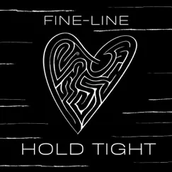 Hold Tight - Single by Fine-Line album reviews, ratings, credits