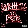 Something To Prove album lyrics, reviews, download