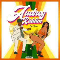 Audrey Riddim, Pt. 1 - Single by Skinny Fabulous, Zan, Jaiga & Chinese Laundry album reviews, ratings, credits