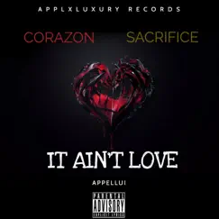 It Ain't Love (Sacrifice) - Single by Appellui album reviews, ratings, credits