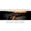 Classical Guitar & Voice Christmas album lyrics, reviews, download